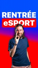 LA RENTRÉE C'EST AUSSI LE RETOUR DE L'eSPORT  #BackToSchool
