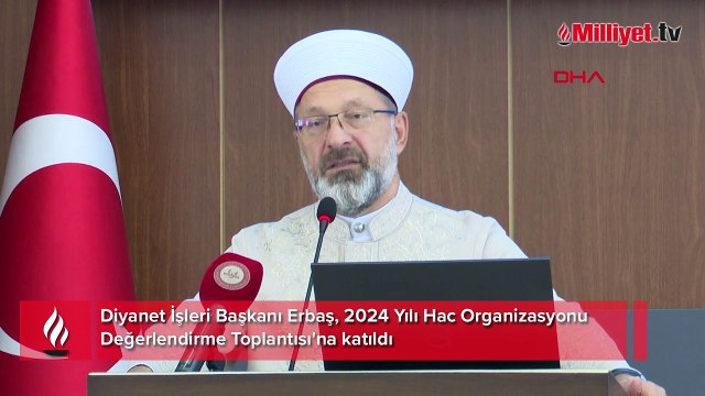 Diyanet İşleri Başkanı Erbaş Hac Organizasyonu Değerlendirme Toplantısı'na katıldı