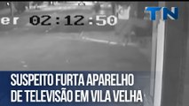 Suspeito furta aparelho de televisão em Vila Velha
