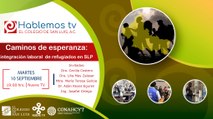 #HablemosTV sobre la integración laboral de refugiados en SLP