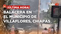 ¡Última Hora! Se reporta una balacera en Villaflores, Chiapas