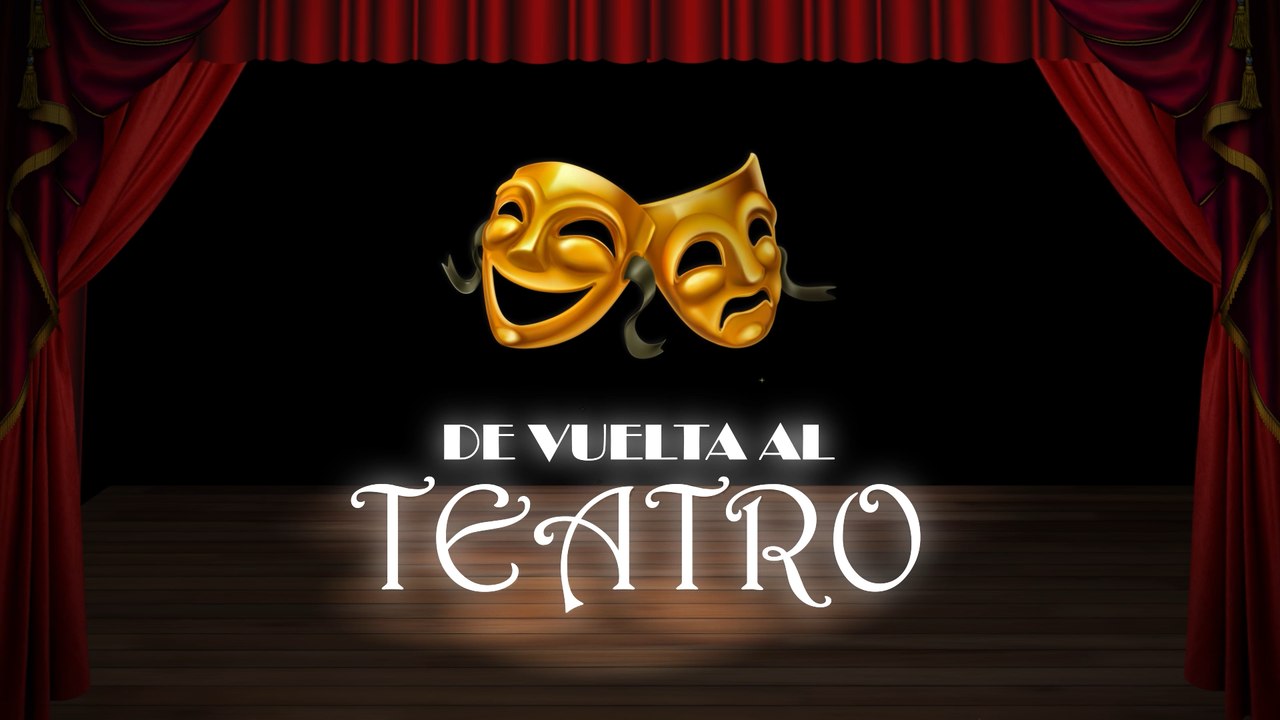 De vuelta al Teatro parte 2