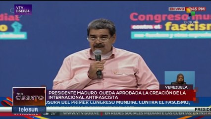 Te Lo Cuento 11-09: Pdte. Maduro aprueba creación de la internacional antifascista
