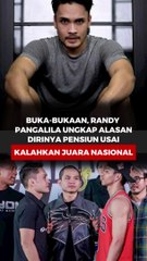 Buka-Bukaan, Randy Pangalila Ungkap Alasan Dirinya Pensiun Usai Kalahkan Juara Nasional