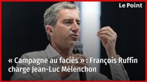 « Campagne au faciès » : François Ruffin charge Jean-Luc Mélenchon