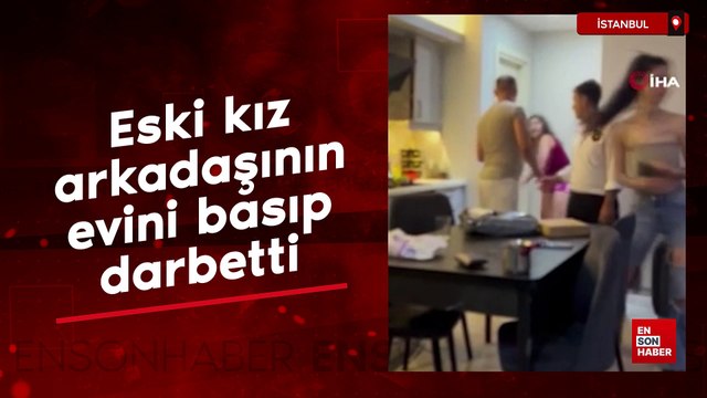 Esenyurt'ta eski kız arkadaşının evini basıp darbetti