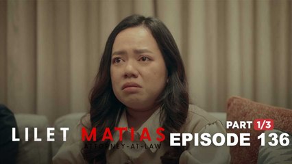 Lilet Matias, Attorney-At-Law: Ang little attorney na hindi ipinagmamalaki! (Episode 136 - Part 1/3)