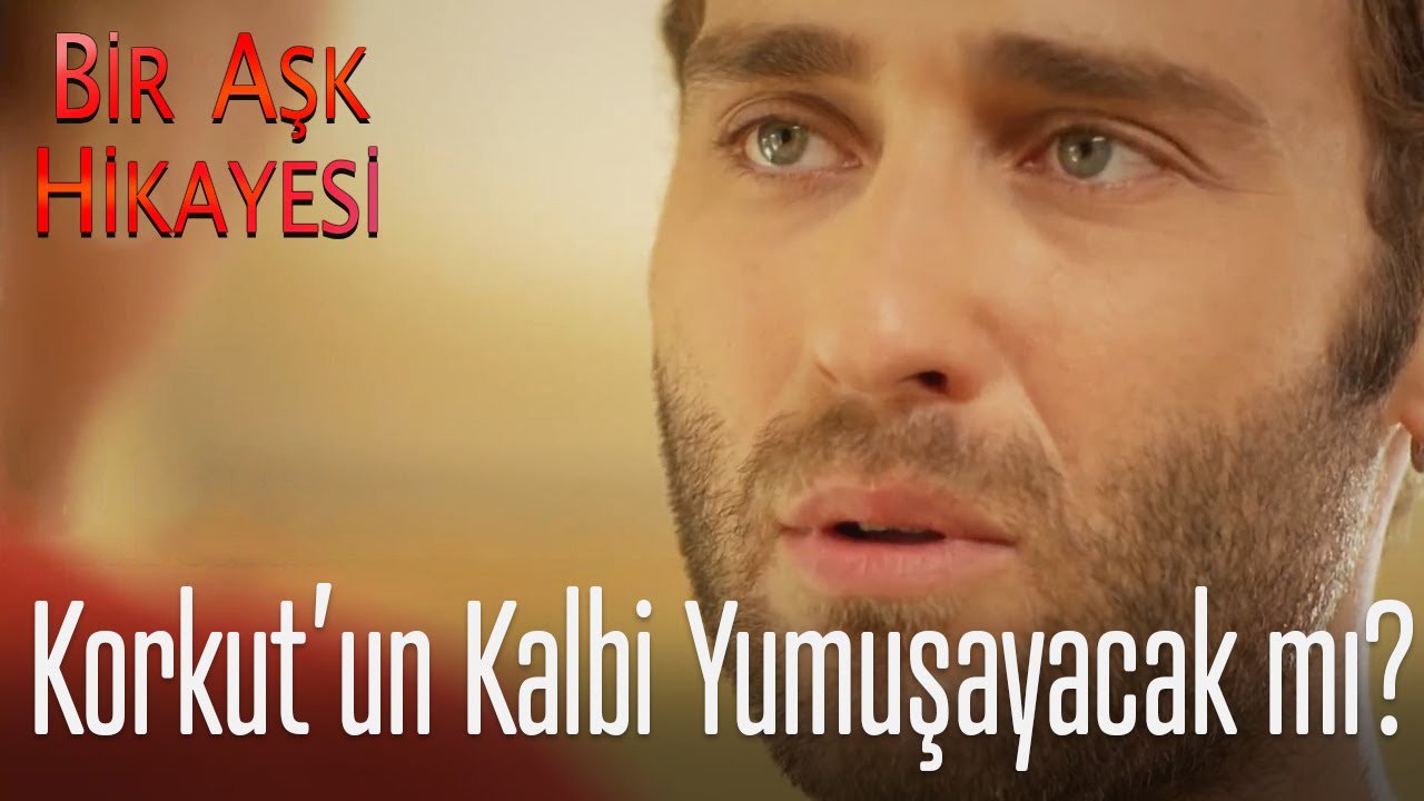 Korkut'un kalbi yumuşayacak mı? - Bir Aşk Hikayesi