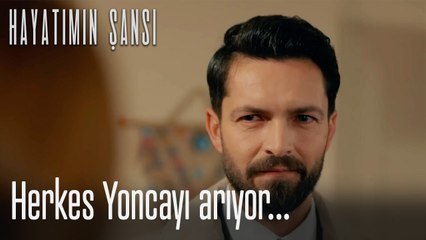 Herkes Yoncayı arıyor... - Hayatımın Şansı