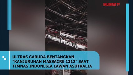 Ultras Garuda Bentangkan Kanjuruhan Massacre 1312, Saat Timnas Indonesia Lawan Australia