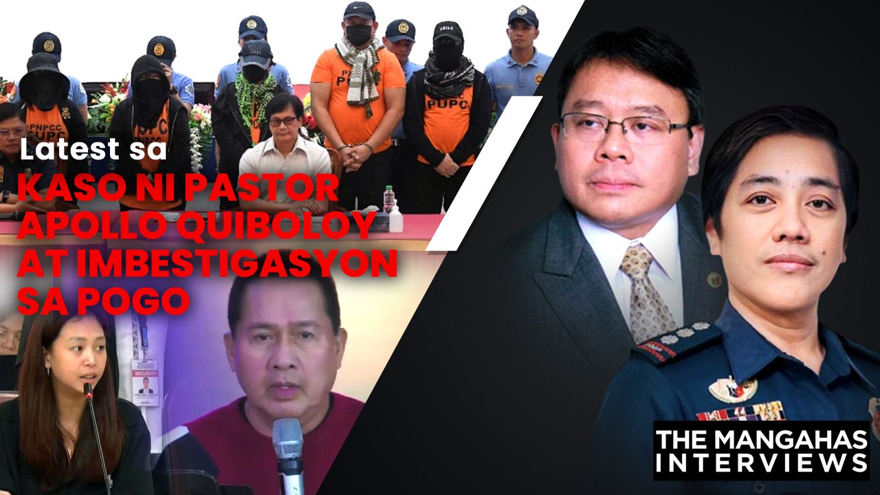 Latest sa kaso ni Pastor Apollo Quiboloy at imbestigasyon sa POGO | The Mangahas Interviews