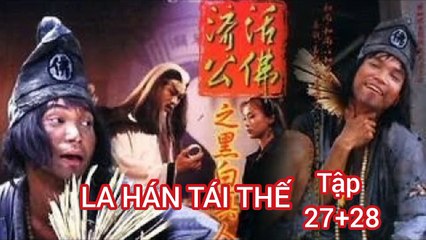 Tập 27 ; 28 | La Hán Tái Thế (1996) Lồng Tiếng