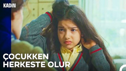 Küçükken Her Kızın Karşılaştığı Sorun - Kadın