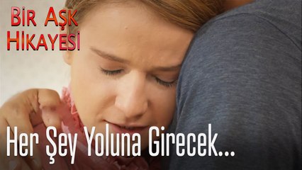 Her şey yoluna girecek - Bir Aşk Hikayesi