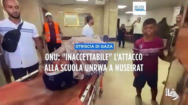 Gaza, l'Onu condanna l'attacco israeliano sulla sua scuola a Nuseirat: tra le vittime sei operatori