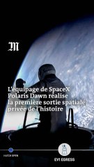 L’équipage de SpaceX Polaris Dawn réalise la première sortie spatiale privée de l’histoire