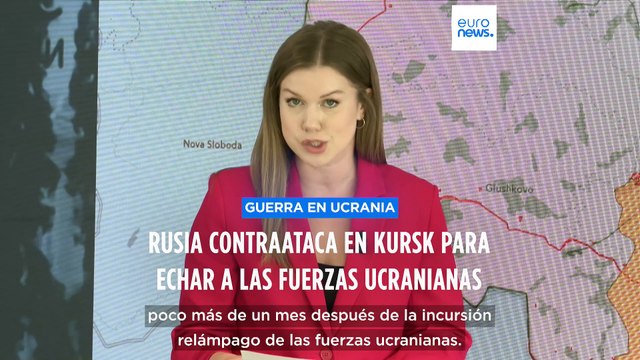 Mapas de la guerra: Rusia lanza una contraofensiva en Kursk para expulsar a las fuerzas ucranianas