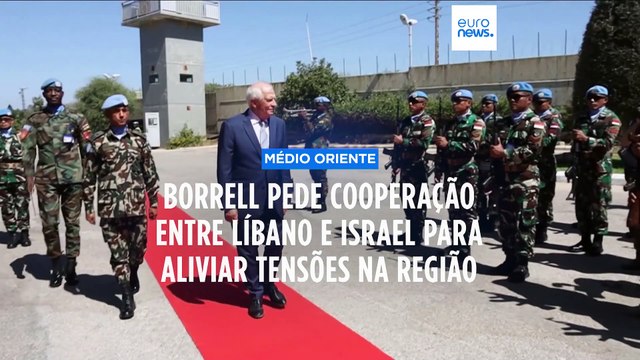 Josep Borrell insta Líbano e Israel a aliviarem as tensões ao longo da fronteira