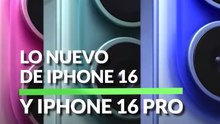 Estos son los nuevos iPhone 16