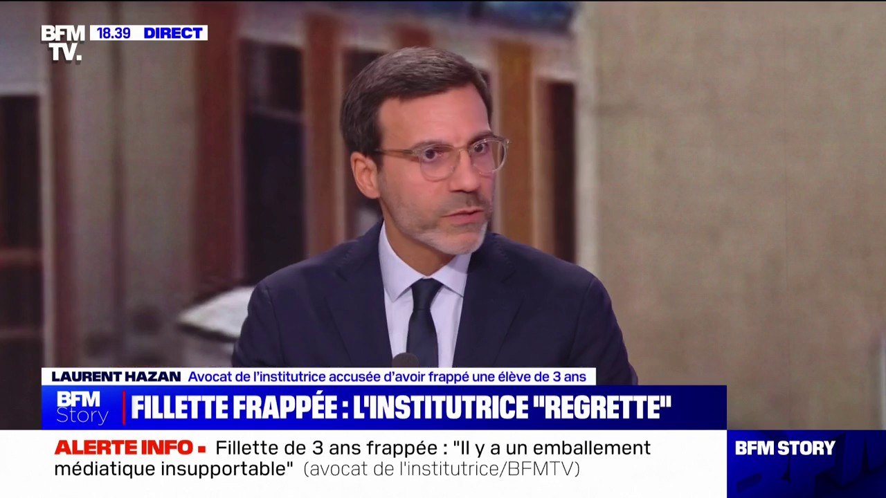 Fillette frappée par une enseignante: "Je souhaite que cet emballement médiatique cesse", affirme l'avocat de l'institutrice