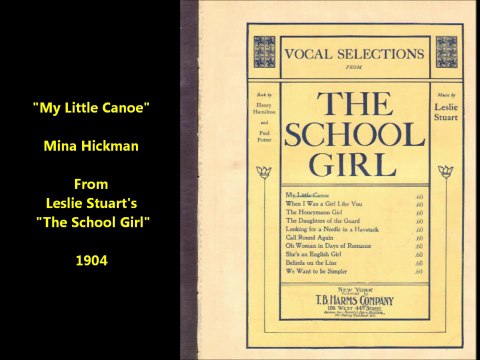 My Little Canoe - Mina Hickman (1904)