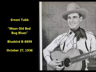 Ernest Tubb - Mean Old Bed Bug Blues (1936)
