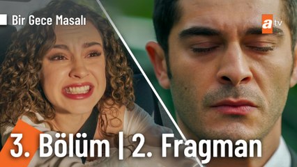 Bir Gece Masalı 3. Bölüm 2. Fragman | "Çarpacaksın dur!"