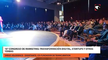 10° Congreso de Marketing: Transformación Digital, Startups y otras yerbas