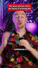 Ne fais plus de fautes d'orthographe !