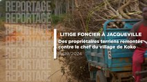 Litige foncier à Jacqueville : Des propriétaires terriens remontés contre le chef de village de KoKo