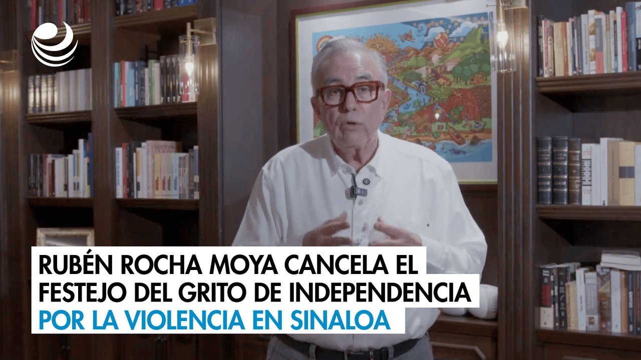 Rubén Rocha Moya cancela el festejo del Grito de Independencia por la violencia en Sinaloa