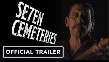 Seven Cemeteries | Official Trailer - Danny Trejo, Sal Lopez, Samantha Ashley