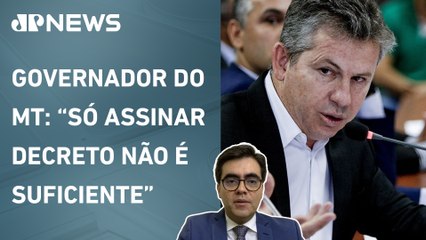 Mauro Mendes diz que é preciso ações mais efetivas contra queimadas; Vilela avalia