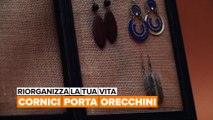 Riorganizza la tua vita: Cornici porta orecchini