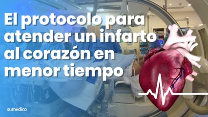 El protocolo para atender un infarto al corazón en menor tiempo