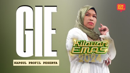 Kapsul Profil Peserta Kilauan Emas 2024 | GIE