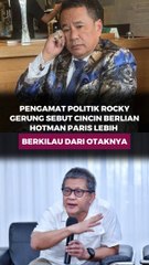 Pengamat politik Rocky Gerung sebut cincin berlian Hotman Paris lebih berkilau dari otaknya