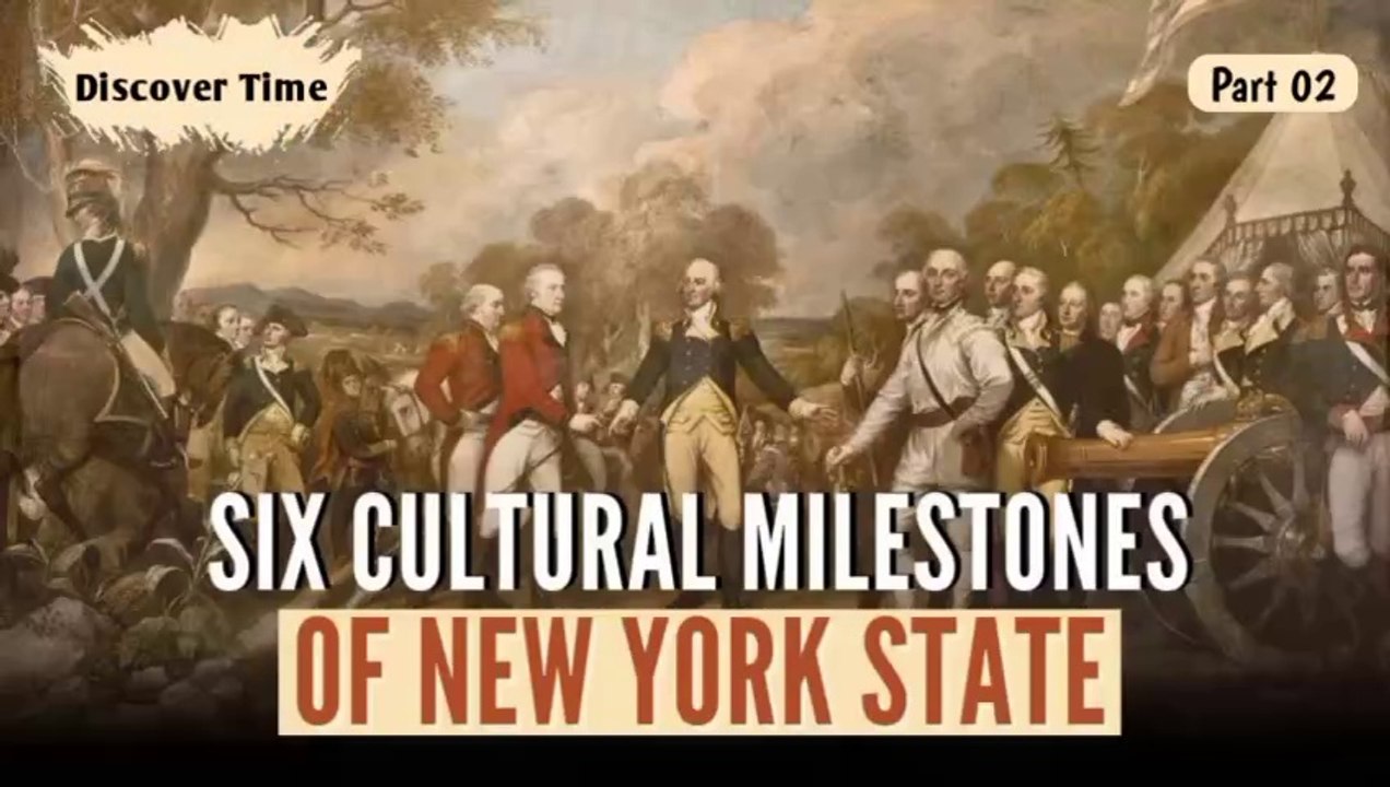 Six Cultural Milestones of New York State - Part 02