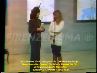Qui Firenze liscio con ghiaccio di N. Parigi. Mario Marotta, Carmen De Silva. Canale 48 - 30 11 1978