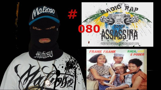 #080 - FRANK FRANK / APACHE INDIAN & TIM DOG / DJ RAFFA E OS MAGRELLOS - RADIO RAP BANCA ASSASSINA KWAI kwai.com/@fabriciodrx77