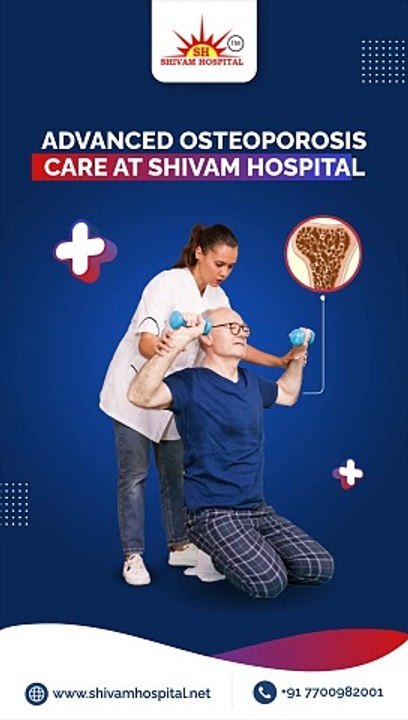 Advanced Osteoporosis Care at Shivam Hospital, Dombivli