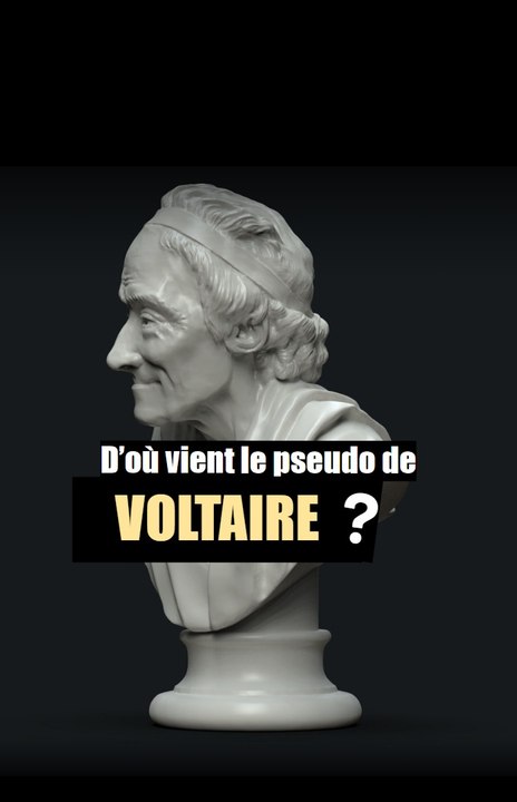 D'où vient le nom de Voltaire ?