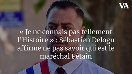 « Je ne connais pas tellement l’Histoire » : Sébastien Delogu affirme ne pas savoir qui est le maréchal Pétain