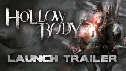 Hollowbody - Trailer de lancement