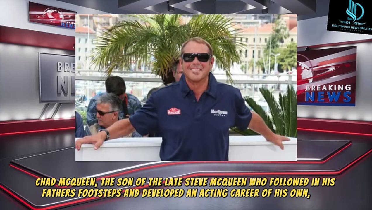 Chad McQueen, 'Karate Kid' Star and Son of Steve McQueen, Dead at 63