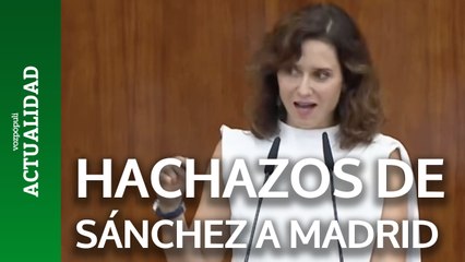 Ayuso, contra Sánchez por sus "hachazos a Madrid"