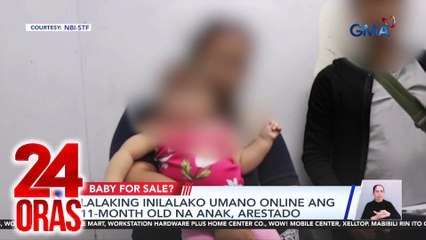 Lalaking inilalako umano online ang 11-month old na anak, arestado | 24 Oras