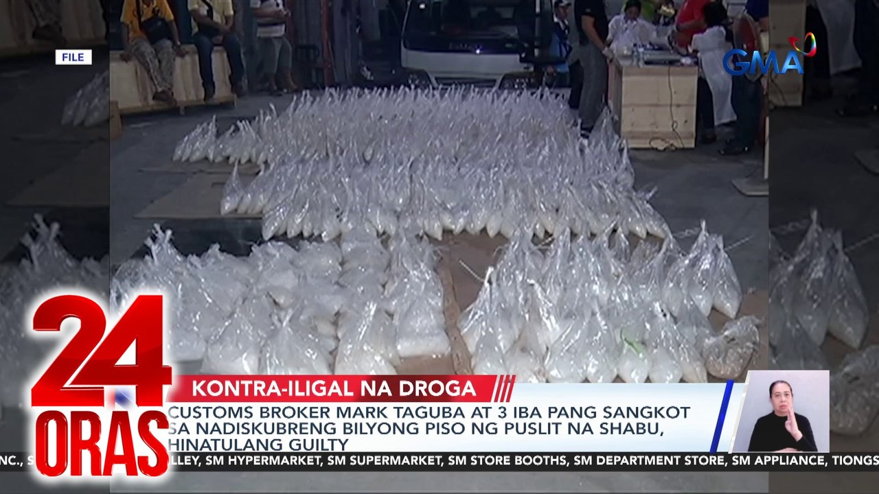 Customs broker Mark Taguba at 3 iba pang sangkot sa nadiskubreng bilyong piso ng puslit na shabu, hinatulang guilty | 24 Oras
