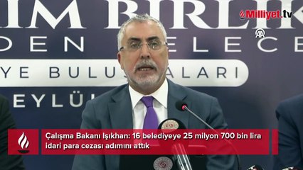Bakan Işıkhan: 16 belediyeye 25.7 milyon lira ceza adımını attık