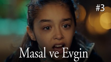 Masal ve Evgin - Taçsız Prenses #3